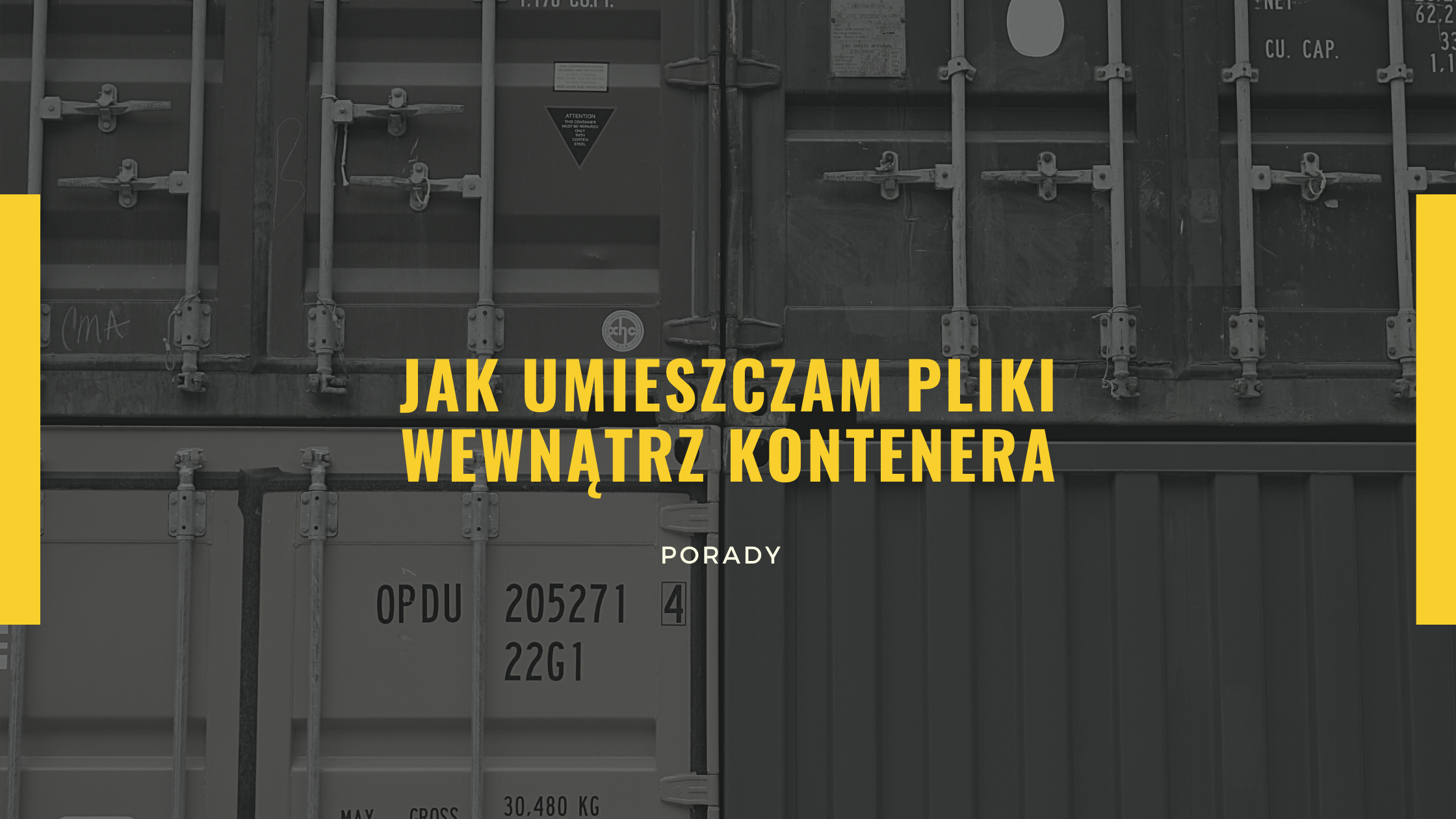 Docker Configs czyli jak umieszczam pliki wewnątrz kontenera