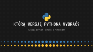 Która wersja Pythona jest najlepsza?