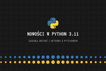Nowości w Python 3.11