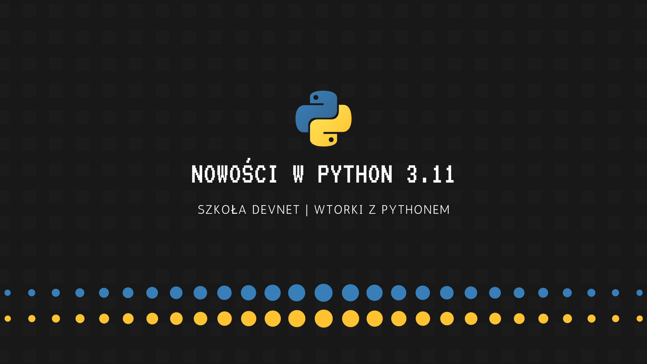 Nowości w Python 3.11